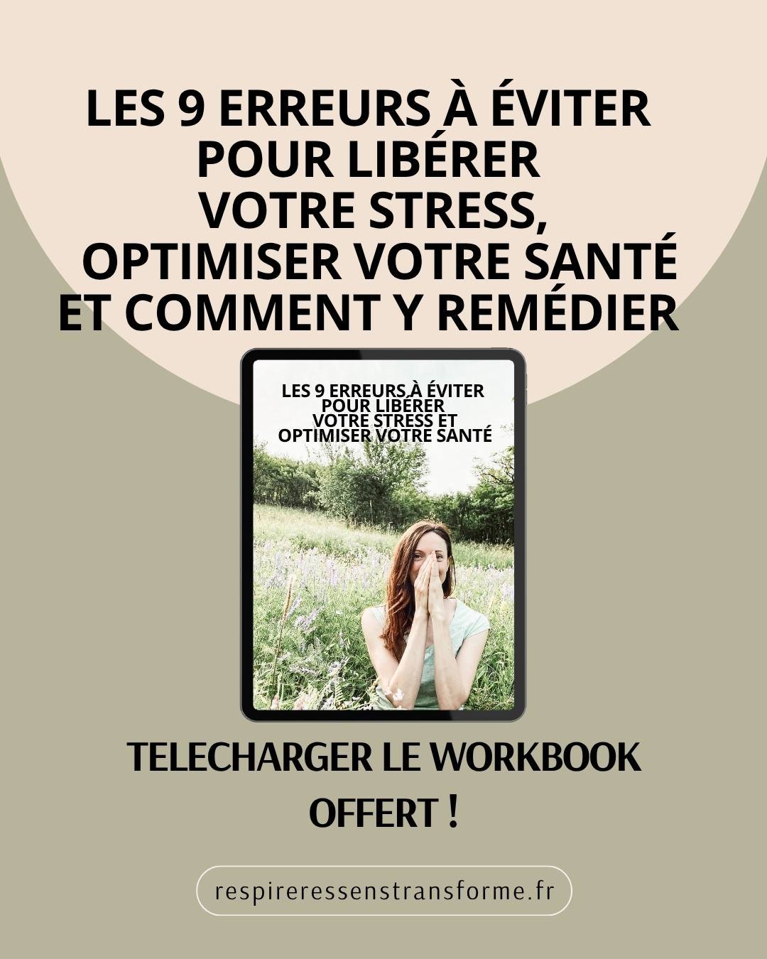 workbook offert 9 erreurs à éviter pour libérer votre stress, optimiser votre santé et comment y remédier